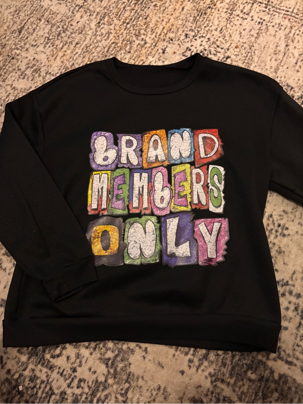Black Sweatshirt with Colorful "BRAND MEMBERS ONLY" Graphic